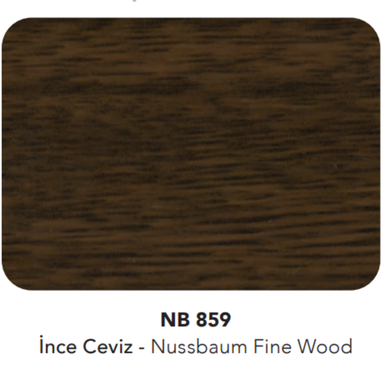 Natural Bond 4040 | İnce Ceviz - Nussbaum Fine Wood (NB 859)